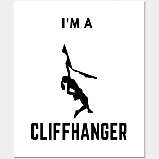 I'm a cliffhanger climbing design Posters and Art